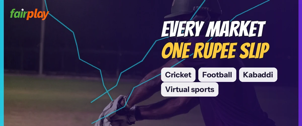 Wide FairPlay strip reading Every market one rupee slip, with tags for Cricket, Football, Kabaddi, Virtual sports
