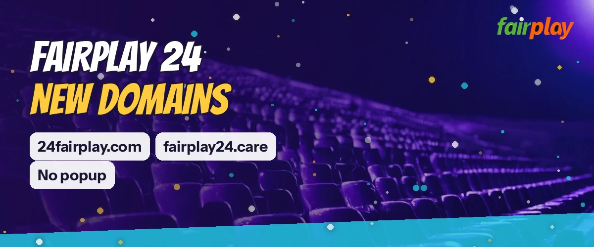 Wide FairPlay strip reading Fairplay 24 new domains, with tags for 24fairplay.com, fairplay24.care, No popup