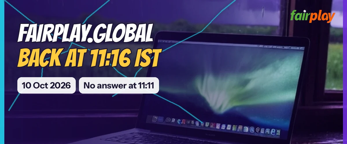 Wide FairPlay strip reading Fairplay.global back at 11:16 IST, with tags for 10 Oct 2026, No answer at 11:11