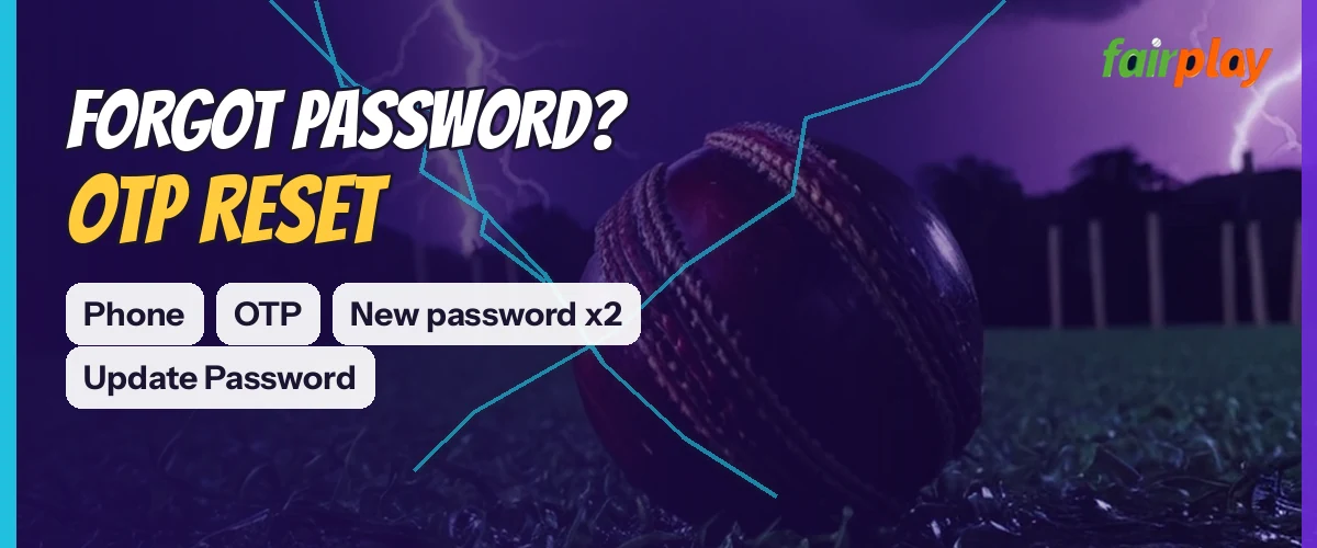Wide FairPlay strip reading Forgot password? OTP reset, with tags for Phone, OTP, New password x2, Update Password