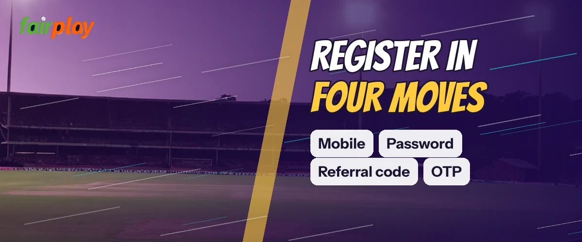 Wide FairPlay strip reading Register in four moves, with tags for Mobile, Password, Referral code, OTP